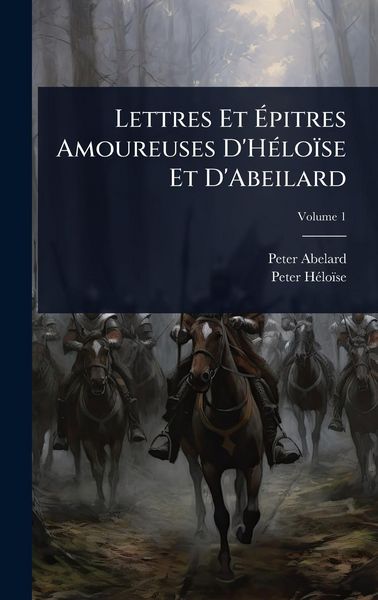 Produktbild: Lettres Et &Atilde;pitres Amoureuses D'H&Atilde;(c)lo&iuml;se Et D'Abeilard