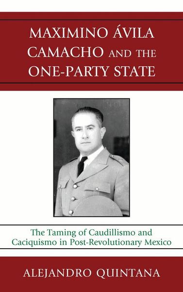 Produktbild: Maximino Avila Camacho and the One-Party State