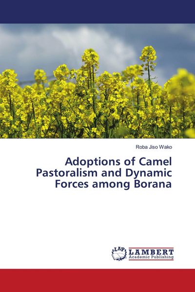 Produktbild: Adoptions of Camel Pastoralism and Dynamic Forces among Borana