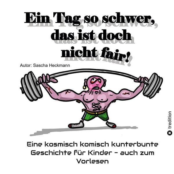 Produktbild: Ein Tag so schwer, das ist doch nicht fair!