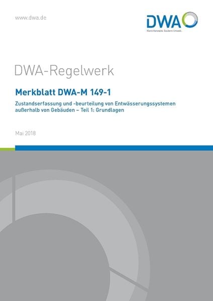 Produktbild: Merkblatt DWA-M 149-1 Zustandserfasssung und -beurteilung von Entw&auml;sserungssystemen au&szlig;erhalb von Geb&auml;uden - Teil 1: Grundlagen