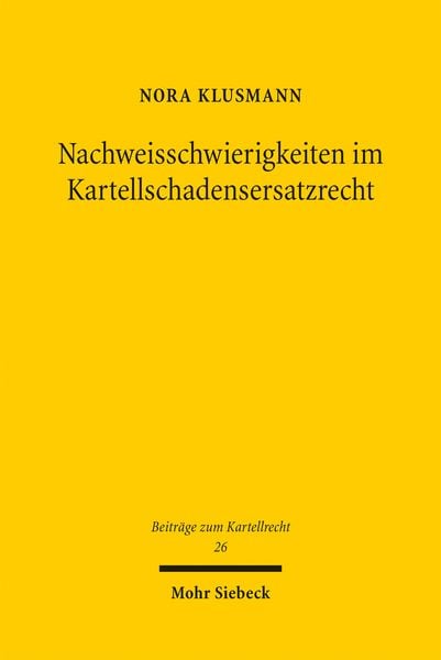 Produktbild: Nachweisschwierigkeiten im Kartellschadensersatzrecht