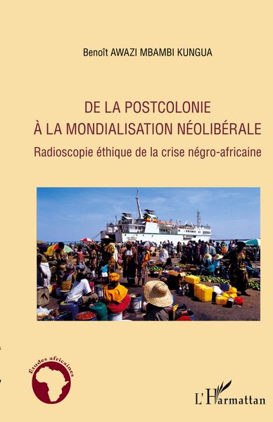 Produktbild: De la postcolonie &agrave; la mondialisation n&eacute;olib&eacute;rale