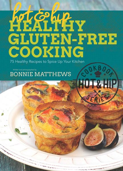 Produktbild: Hot and Hip Healthy Gluten-Free Cooking