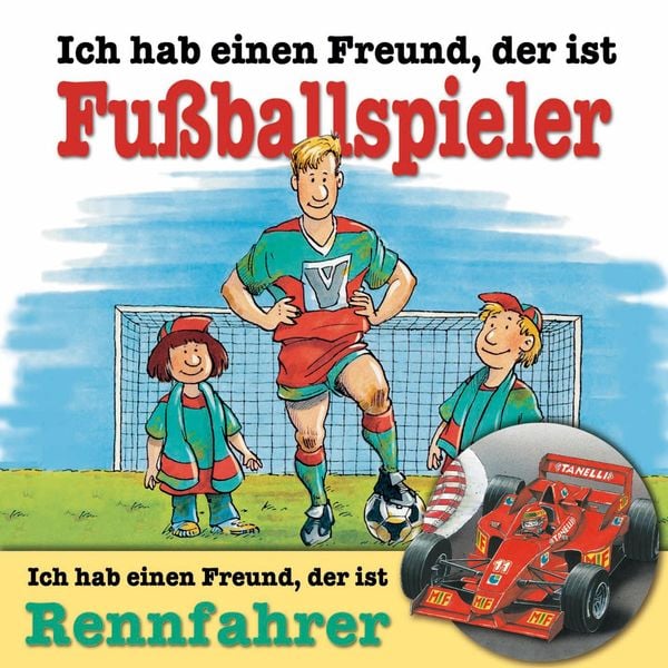 Produktbild: Ich habe einen Freund, der ist Fu&szlig;ballspieler / Rennfahrer