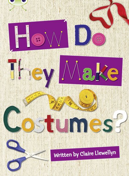 Produktbild: Bug Club Independent Non Fiction Year 3 Brown A How Do They Make ..... Costumes