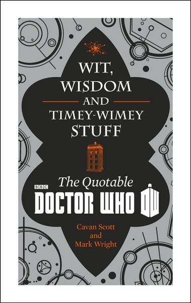 Produktbild: Doctor Who: Wit, Wisdom and Timey Wimey Stuff - The Quotable Doctor Who