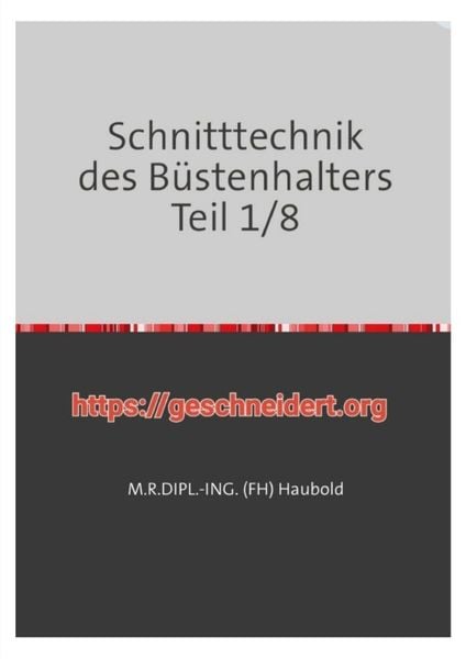 Produktbild: Teil 1 - 8 / Schnitttechnik des B&uuml;stenhalters Teil 1/8