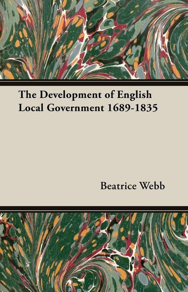 Produktbild: The Development of English Local Government 1689-1835