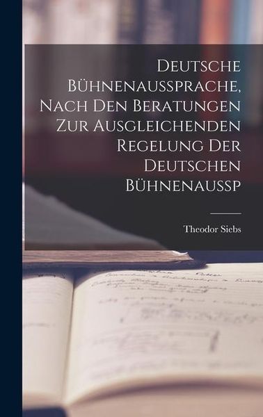Produktbild: Deutsche B&uuml;hnenaussprache, Nach den Beratungen zur Ausgleichenden Regelung der Deutschen B&uuml;hnenaussp