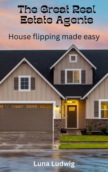 Produktbild: The Great Real Estate Agents, House Flipping Made Easy