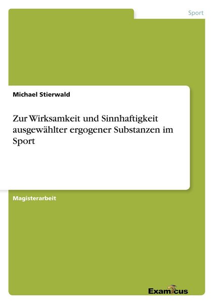Produktbild: Zur Wirksamkeit und Sinnhaftigkeit ausgew&auml;hlter ergogener Substanzen im Sport