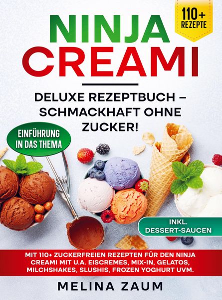 Produktbild: Ninja Creami Deluxe Rezeptbuch - Schmackhaft ohne Zucker!