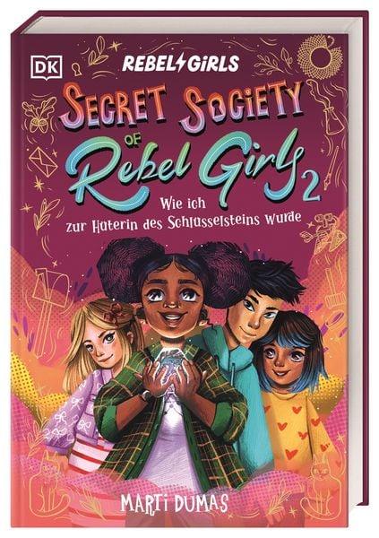 Produktbild: Secret Society of Rebel Girls. Wie ich zur Hüterin des Schlüsselsteins wurde (Band 2)