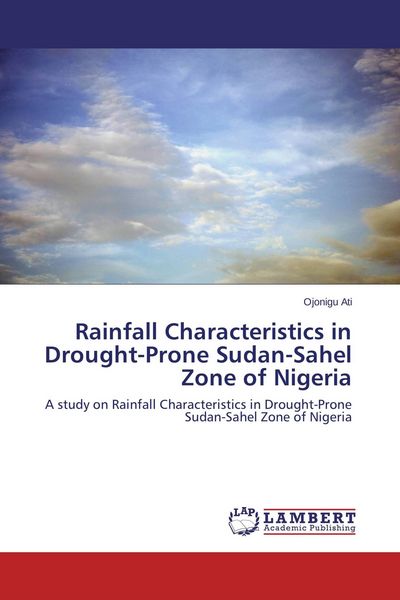 Produktbild: Rainfall Characteristics in Drought-Prone Sudan-Sahel Zone of Nigeria