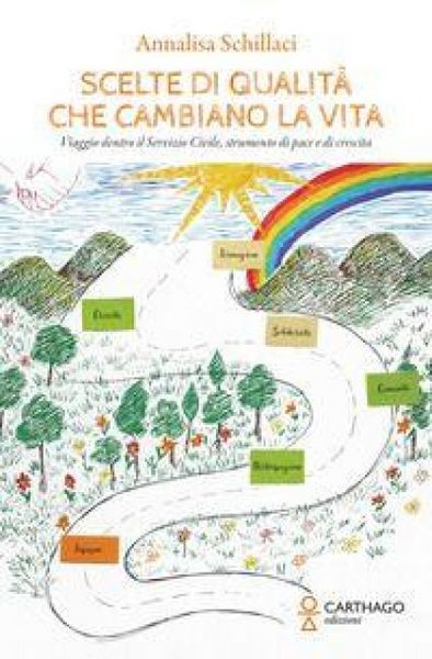 Produktbild: Scelte di qualit&agrave; che cambiano la vita. Viaggio dentro il Servizio Civile, strumento di pace e di crescita