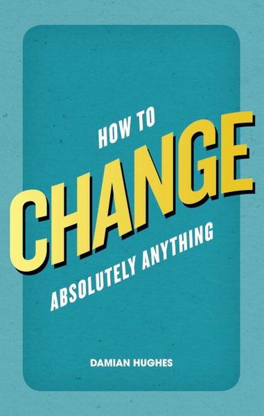 Produktbild: How to Change Absolutely Anything