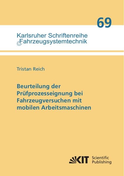 Produktbild: Beurteilung der Pr&uuml;fprozesseignung bei Fahrzeugversuchen mit mobilen Arbeitsmaschinen