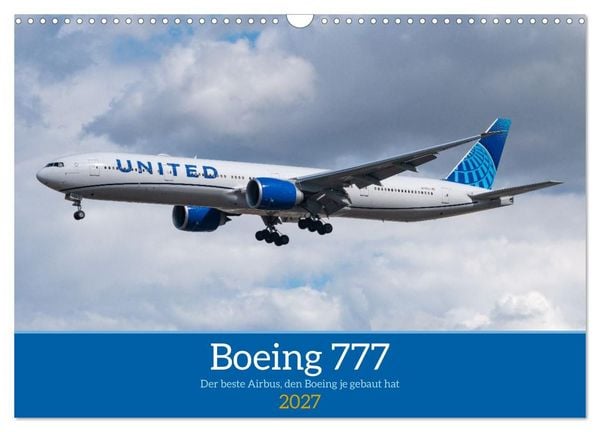 Produktbild: Boeing 777 Die Triple Seven (Wandkalender 2027 DIN A3 quer), CALVENDO Monatskalender