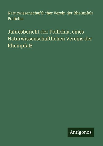 Produktbild: Jahresbericht der Pollichia, eines Naturwissenschaftlichen Vereins der Rheinpfalz