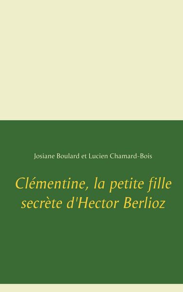 Produktbild: Cl&eacute;mentine, la petite fille secr&egrave;te d'Hector Berlioz