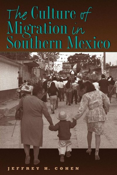Produktbild: The Culture of Migration in Southern Mexico