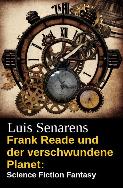 Produktbild: Frank Reade und der verschwundene Planet: Science Fiction Fantasy