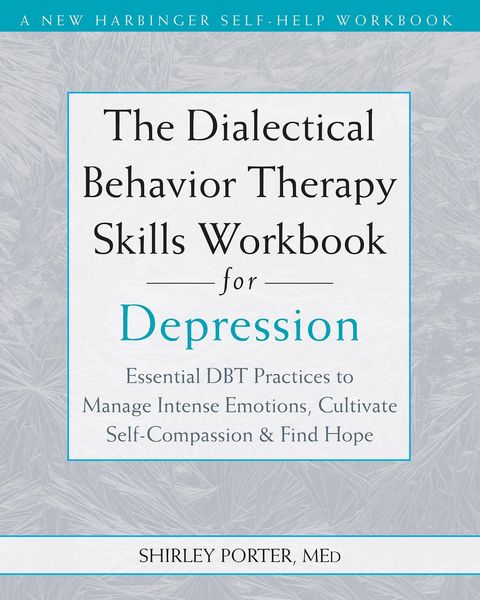 Produktbild: The Dialectical Behavior Therapy Skills Workbook for Depression