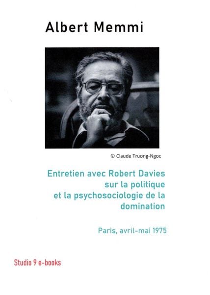 Produktbild: Albert Memmi (1920-2020) Entretien avec Robert Davies sur la politique et la psychosociologie de la domination (Entretiens avec Robert Davies, #1)