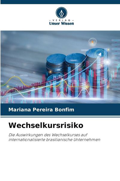 Wechselkursrisiko, Taschenbuch von Mariana Pereira Bonfim, Verlag Unser Wissen, 9786202374040