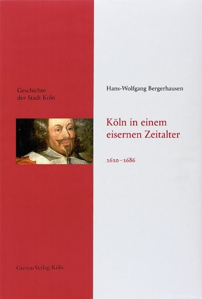 Produktbild: Köln in einem eisernen Zeitalter. 1610 - 1686