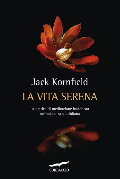 Produktbild: La vita serena. La pratica di meditazione buddhista nell'esperienza quotidiana