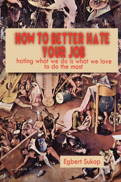 Produktbild: How to Better Hate Your Job