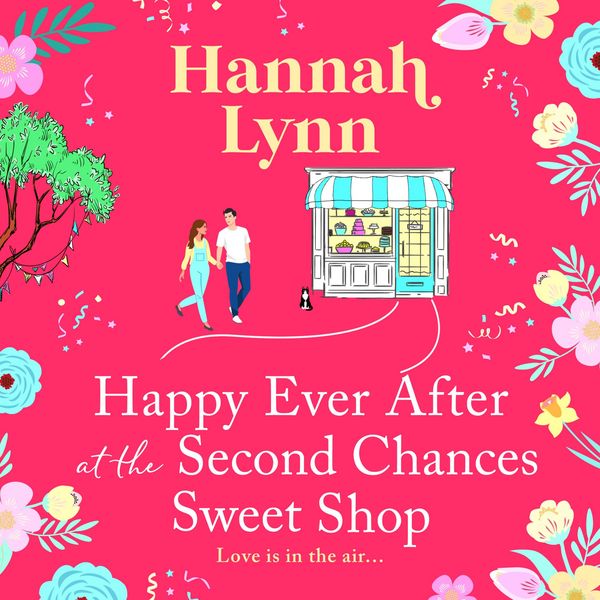 Happy Ever After at the Second Chances Sweet Shop - Hannah Lynn, Audio, 9781836037880