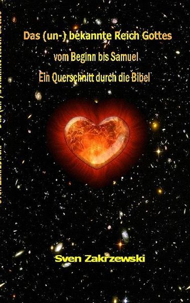 Das (un-) bekannte Reich Gottes, Taschenbuch von Sven Zakrzewski, BoD – Books on Demand, 9783735719942