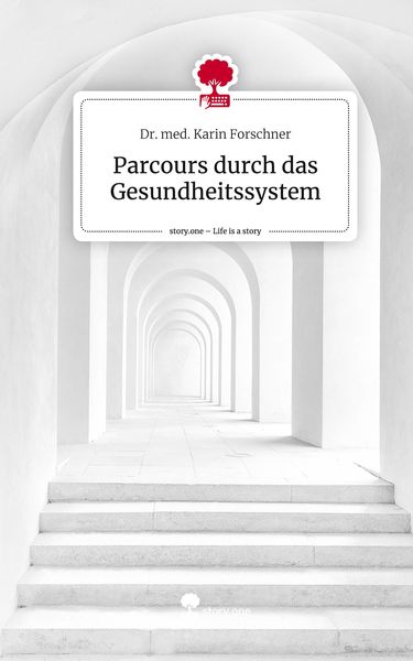 Produktbild: Parcours durch das Gesundheitssystem. Life is a Story - story.one