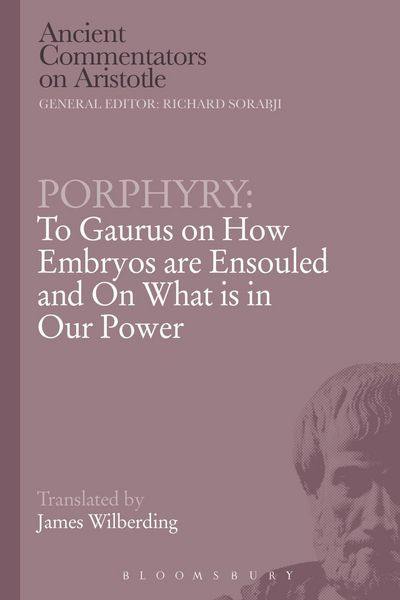 Produktbild: Porphyry: To Gaurus on How Embryos are Ensouled and On What is in Our Power