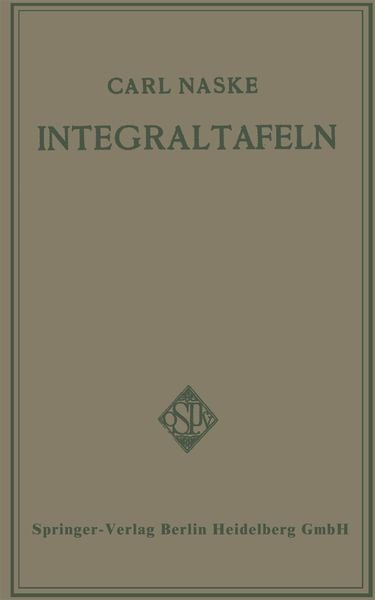 Integraltafeln, Taschenbuch von Carl Naske, Springer Berlin, 9783662335505