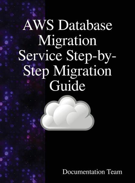 Produktbild: AWS Database Migration Service Step-by-Step Migration Guide