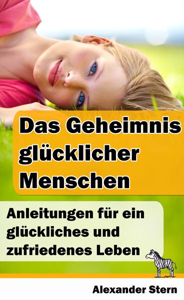 Produktbild: Das Geheimnis glücklicher Menschen