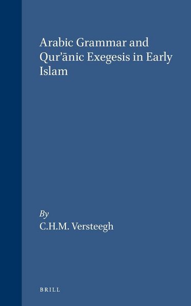 Produktbild: Arabic Grammar and Qur'ānic Exegesis in Early Islam