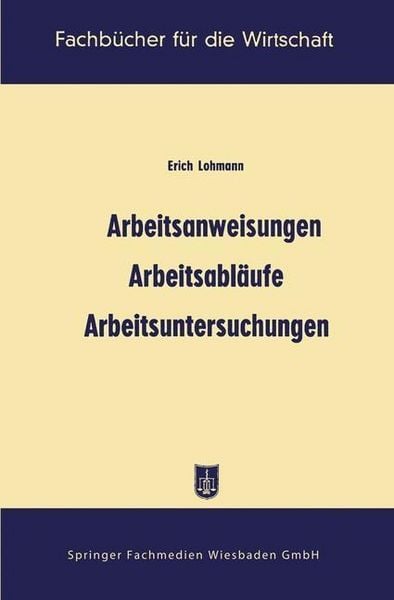 Produktbild: Arbeitsanweisungen, Arbeitsabl&auml;ufe, Arbeitsuntersuchungen