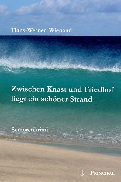 Produktbild: Zwischen Knast und Friedhof liegt ein sch&ouml;ner Strand