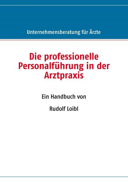 Produktbild: Die professionelle Personalf&uuml;hrung in der Arztpraxis