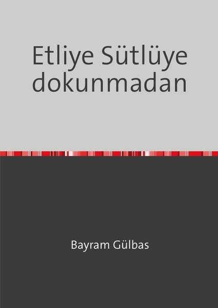 Produktbild: Etliye S&uuml;tl&uuml;ye dokunmadan