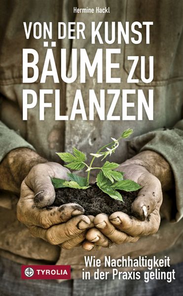 Produktbild: Von der Kunst B&auml;ume zu pflanzen