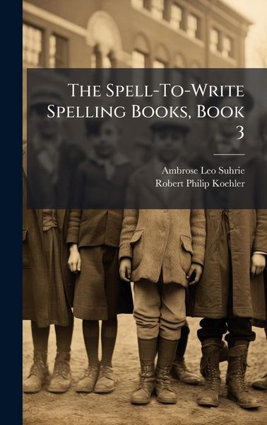 Produktbild: The Spell-To-Write Spelling Books, Book 3