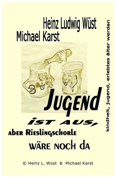 Produktbild: Jugend ist aus, "aber Rieslingschorle w&auml;re noch da"