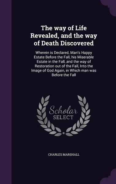 Produktbild: The way of Life Revealed, and the way of Death Discovered