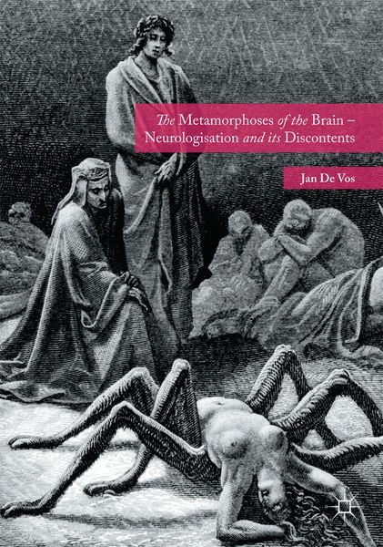Produktbild: The Metamorphoses of the Brain &ndash; Neurologisation and its Discontents